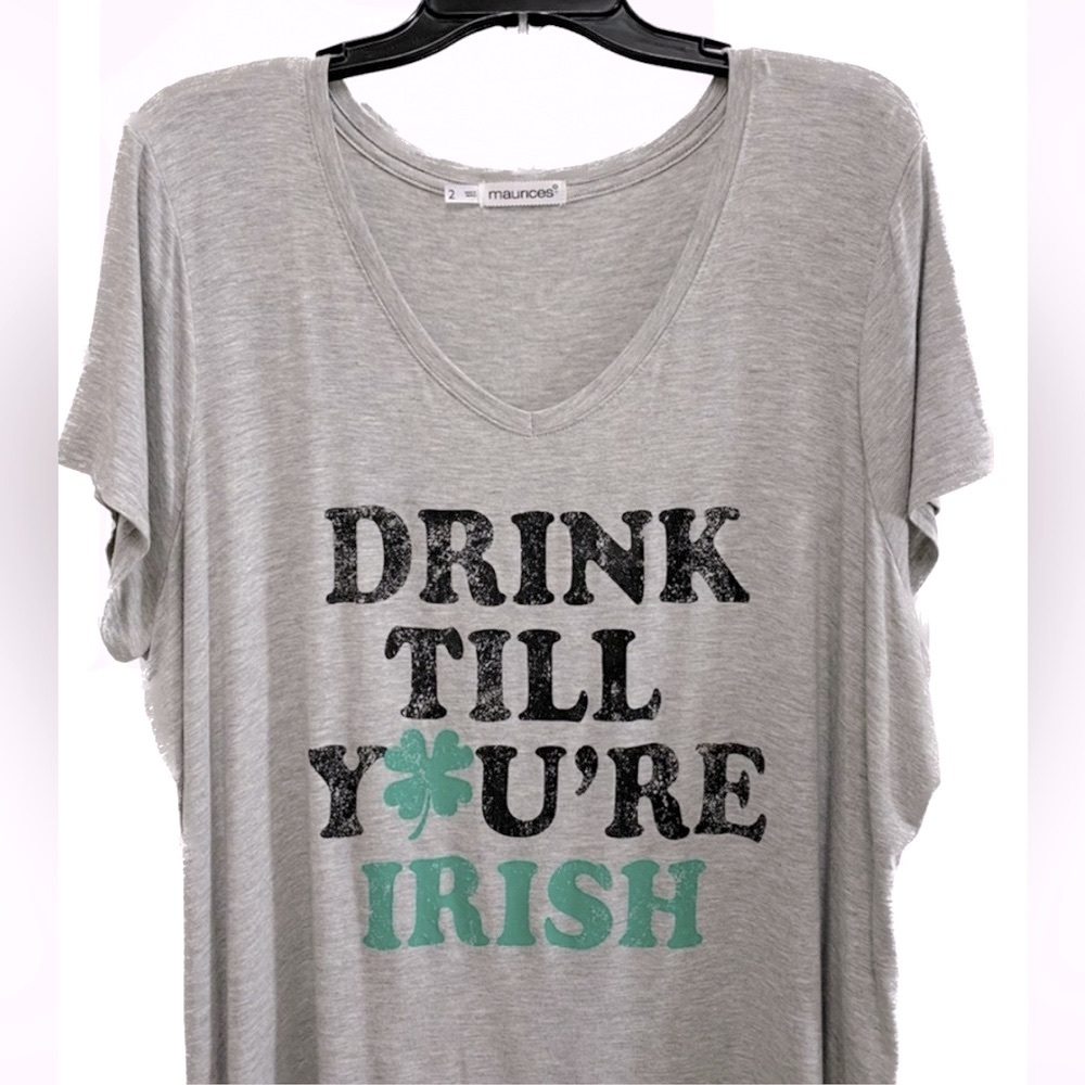 NWOT - Maurices “Drink till you’re Irish” St. Patrick’s Day tee